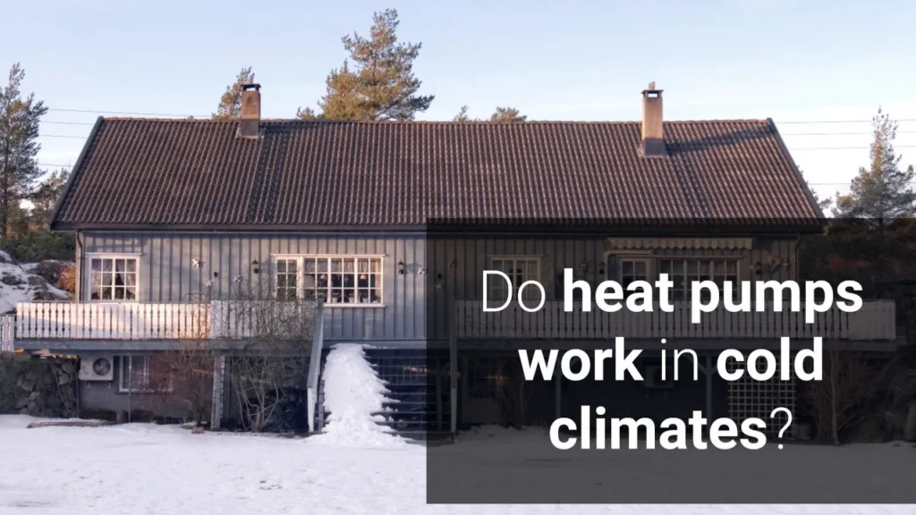 Do heat pumps work when it is really cold